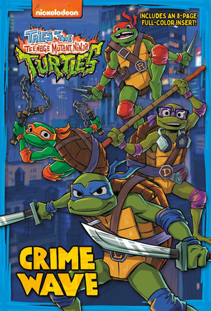 Crime Wave (Tales of the Teenage Mutant Ninja Turtles) by Matthew Gilbert 9780593903803