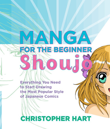 Manga For The Beginner Shoujo by Christopher Hart 9780823033294