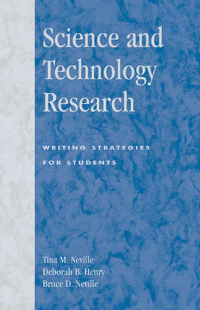 Science and Technology Research: Writing Strategies for Students by Tina M. Neville 9780810844285