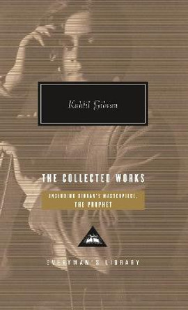 The Collected Works by Kahlil Gibran