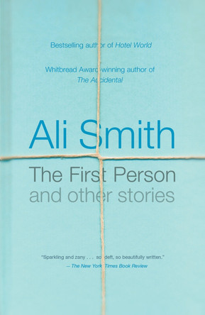 The First Person and Other Stories by Ali Smith 9780307454850
