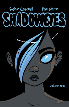 Shadoweyes: Volume One by Sophie Campbell 9780989020725