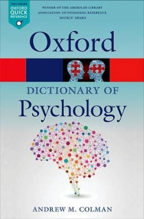 A Dictionary of Psychology by Andrew M. Colman 9780199657681 [USED COPY]