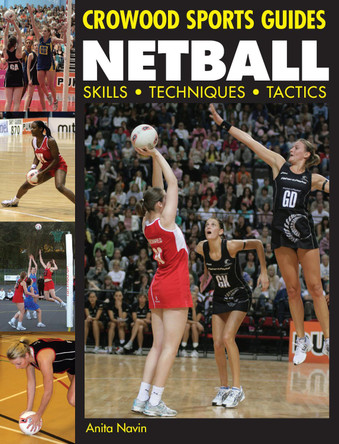 Netball: Skills. Techniques. Tactics by Anita Navin 9781847970428 [USED COPY]