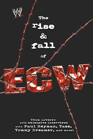 ise and Fall of Extreme Championship Wrestling by Thom Loverro 9781416513124