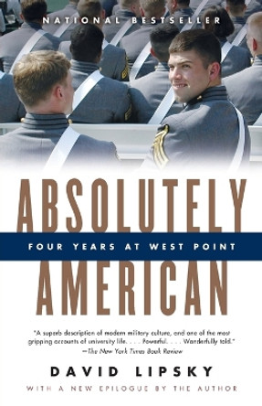 Absolutely American: Four Years at West Point by David Lipsky 9781400076932