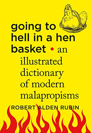 Going to Hell in a Hen Basket by Robert Alden Rubin 9781250066275 [USED COPY]