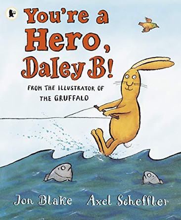 You're a Hero, Daley B! by Jon Blake 9781406339963 [USED COPY]