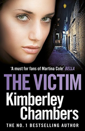 The Victim by Kimberley Chambers 9781848092563 [USED COPY]