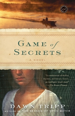 Game of Secrets: A Novel by Dawn Tripp 9780812971484