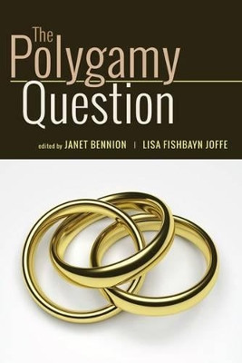 The Polygamy Question by Janet Bennion 9780874219807