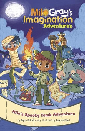 Milo's Spooky Tomb Adventure by Bryan Patrick Avery 9781484695074