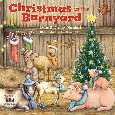 Christmas in the Barnyard by Dandi Daley Mackall 9781496482587