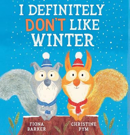 I Definitely Don't Like Winter by Fiona Barker 9781338879278