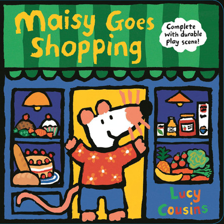 Maisy Goes Shopping: Complete with Durable Play Scene: A Fold-Out and Play Book by Lucy Cousins 9781536208627