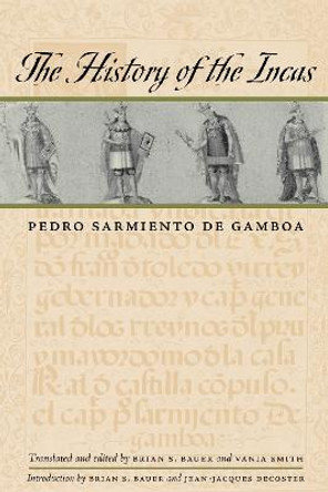 The History of the Incas by Pedro Sarmiento de Gamboa