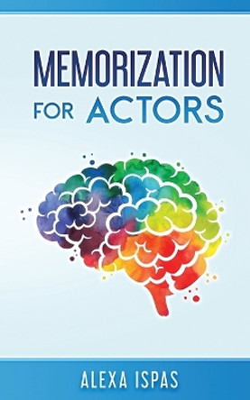 Memorization for Actors by Alexa Ispas 9781913926076 [USED COPY]