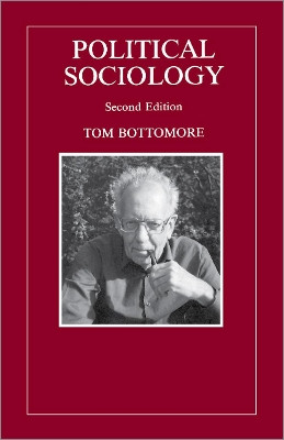 Political Sociology by Tom Bottomore 9780745306520