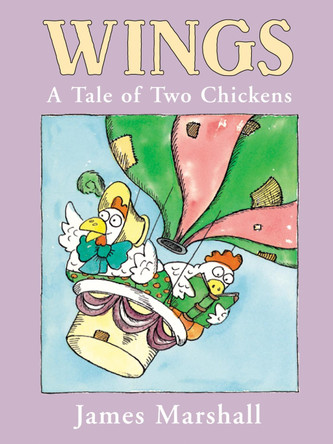 Wings: a Tale of Two Chickens by James Marshall 9780618316595