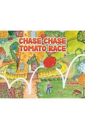 Chase Chase Tomato Race by Lis Tarvin 9781035818983