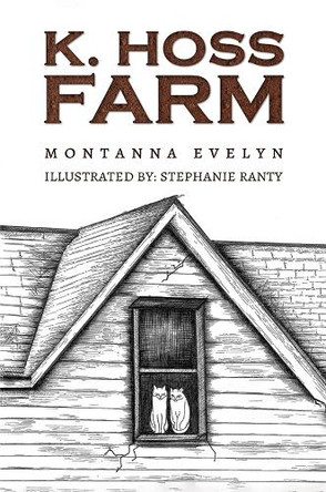 K. Hoss Farm by Montanna Evelyn 9781528911832