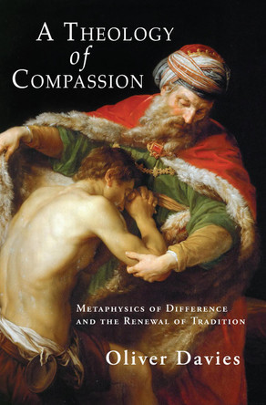 A Theology of Compassion by Oliver Davies 9781532604737