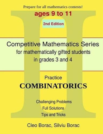 Practice Combinatorics: Level 2 (Ages 9 to 11) by Cleo Borac 9780692244906 [USED COPY]