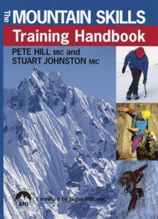 Mountain Skills Training Handbook by Pete Hill 9780715318485 [USED COPY]