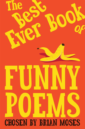 The Best Ever Book of Funny Poems by Brian Moses