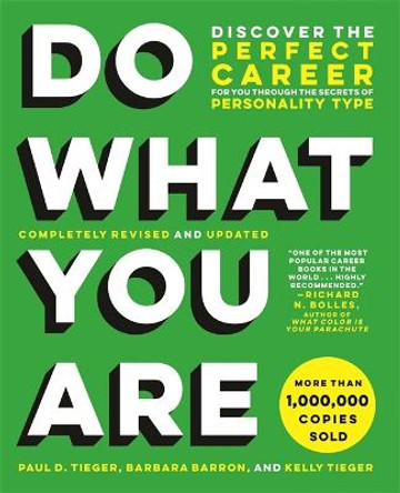Do What You Are: Discover the Perfect Career for You Through the Secrets of Personality Type by Paul D Tieger