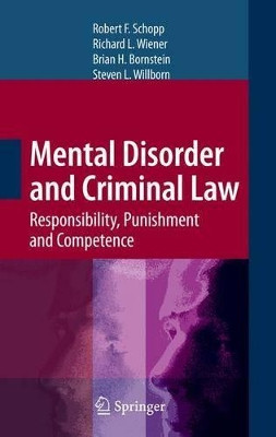 Mental Disorder and Criminal Law: Responsibility, Punishment and Competence by Robert Schopp 9780387848440