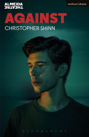 Against by Christopher Shinn 9781350045989
