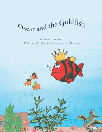 Oscar and the Goldfish by Cheryl Henderson-Ross 9781436357913