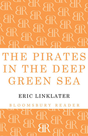 The Pirates in the Deep Green Sea by Eric Linklater 9781448205820