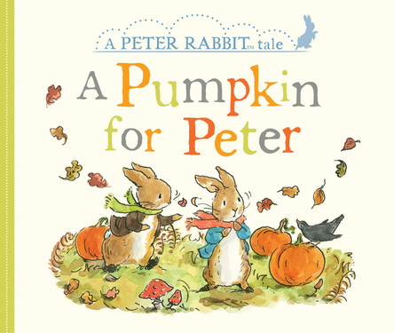 A Pumpkin for Peter: A Peter Rabbit Tale by Beatrix Potter 9780241358740