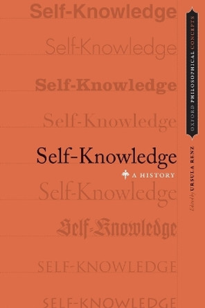 Self-Knowledge: A History by Ursula Renz 9780190226428