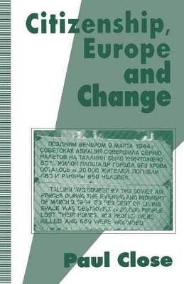 Citizenship, Europe and Change by P. Close 9780333628317
