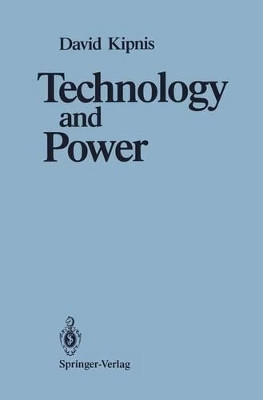 Technology and Power by David Kipnis 9780387970820