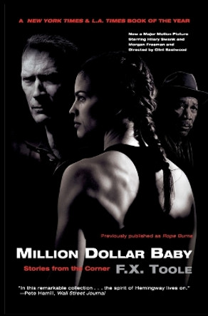 Million Dollar Baby: Stories from the Corner by F X Toole 9780060819262