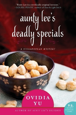 Aunty Lee's Deadly Specials: A Singaporean Mystery by Ovidia Yu 9780062338327