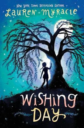 Wishing Day by Lauren Myracle 9780062342072