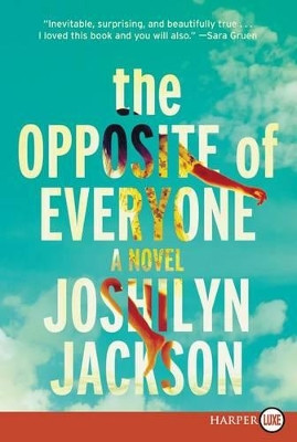 The Opposite of Everyone: Large Print by Joshilyn Jackson 9780062440303