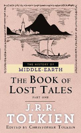 The Book of Lost Tales Part 1 by J R R Tolkien