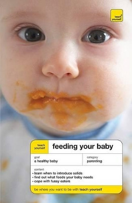 Teach Yourself Feeding Your Baby by Judy More 9780071549332
