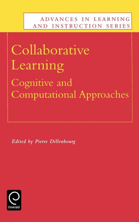 Collaborative Learning: Cognitive and Computational Approaches by P. Dillenbourg 9780080430737