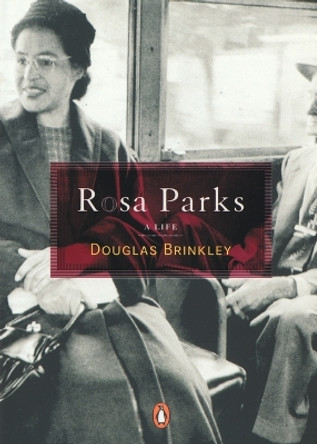 Rosa Parks: A Life by Douglas G. Brinkley 9780143036005