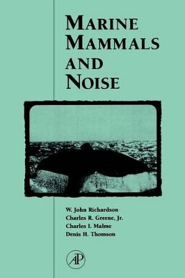 Marine Mammals and Noise by W. John Richardson 9780125884419