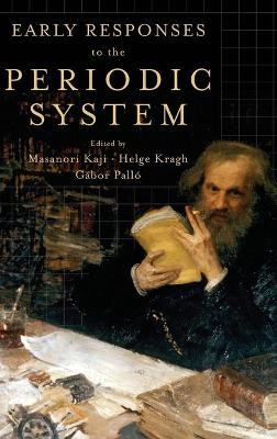 Early Responses to the Periodic System by Masanori Kaji 9780190200077