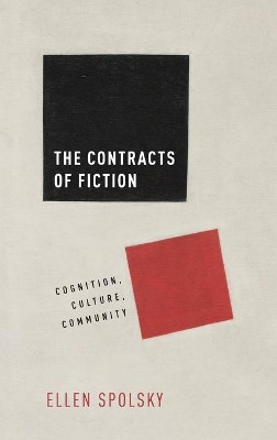 The Contracts of Fiction: Cognition, Culture, Community by Ellen Spolsky 9780190232146