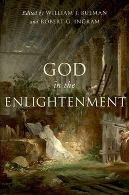God in the Enlightenment by William J. Bulman 9780190267087